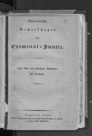 Rhapsodische Bemerkungen über Criminal-Justiz : zum Theil mit besonderer Beziehung auf Hamburg