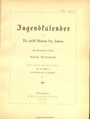 Jugendkalender oder Die zwölf Monate des Jahres : ein Bilderbuch für Kinder von Leonh. Diefenbach. Mit 36 Bildern nach Handzeichnungen von P. Wagner