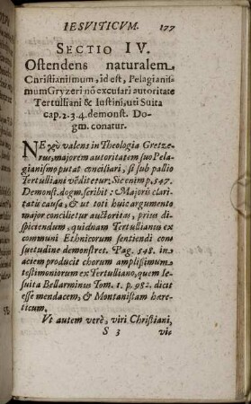 Sectio IV. Ostendens naturalem. Christianismum, id est, Pelagianismum Gryzeri no exculari autoritate Tertulliani ...
