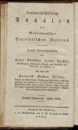 Landwirthschaftliche Annalen des Mecklenburgischen Patriotischen Vereins...Zwölften Jahrgangs zweite Hälfte. = Neue Annalen der Mecklenburgischen Landwirthschafts-Gesellschaft...Achtzehnten Jahrgangs zweite Hälfte.