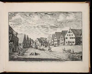 4 Altdorf wie solches gegen dem Unter Thor zu, von David Friederichs Haus an, an dem Marck sich præsentiret. - Unterer Markt, Altdorf bei Nürnberg