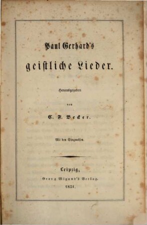 Paul Gerhard's geistliche Lieder : mit den Singweisen