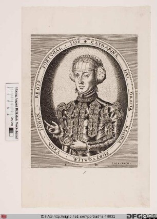 Bildnis Catharina, Königin von Portugal, geb. Erzherzogin von Österreich u. Infantin von Spanien