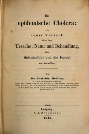 Die epidemische Cholera : ein neuer Versuch über ihre Ursache, Natur und Behandlung, ihre Schutzmittel und die Furcht vor derselben