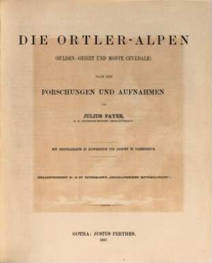 Die Ortler-Alpen : (Sulden-Gebiet und Monte Cevedale) ; mit Originalkarte in Kupferstich und Ansicht in Farbendruck