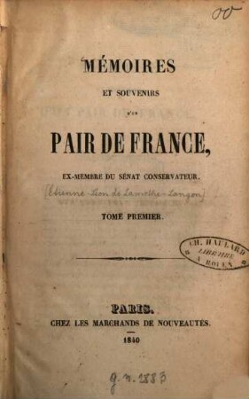 Mémoires et souvenirs d'un pair de France : ex-membre du sénat conservateur, 1