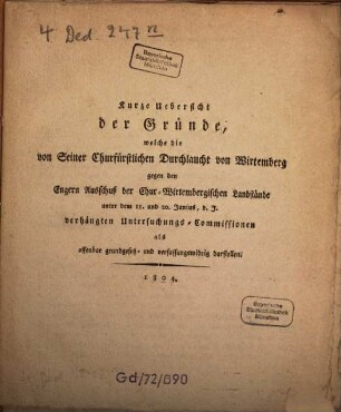 Kurze Übersicht der Gründe, welche die von Sr. Kf. Durchl. von Wirtemberg ... verhängten Unters. Kommissionen als ... verfassungswidrig darstellen
