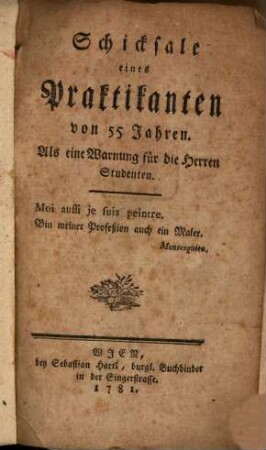 Schicksale eines Praktikanten von 55 Jahren : Als eine Warnung für die Herren Studenten