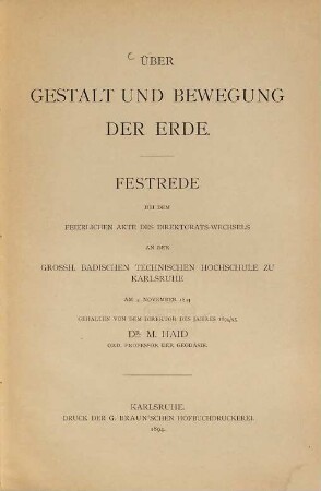 Über Gestalt und Bewegung der Erde : Festrede bei dem feierlichen Akte des Direktorats-Wechsels an der Grossh. Badischen Technischen Hochschule zu Karlsruhe am 3. November 1894