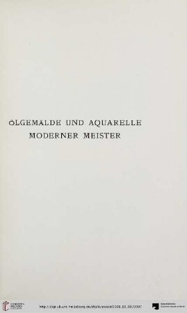 Ölgemälde und Aquarelle moderner Meister (Nr. 1-186)