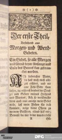 Der erste Theil, Bestehend aus Morgen- und Abend-Gebeten.