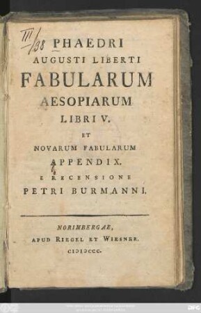 Phaedri Augusti Liberti Fabularum Aesopiarum Libri V. Et Novarum Fabularum Appendix
