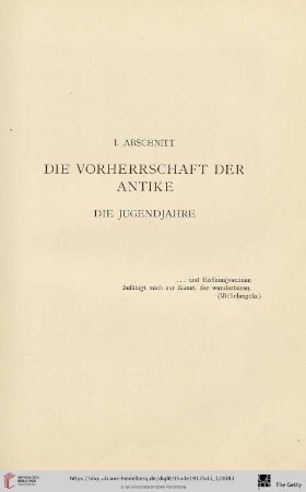 I. Abschnitt: Die Vorherrschaft der Antike - Die Jugendjahre