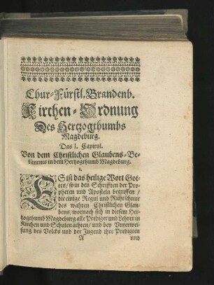 Das I. Capitel. Von den Christlichen Glaubens-Bekäntnis in dem Hertzogthumb Magdeburg.