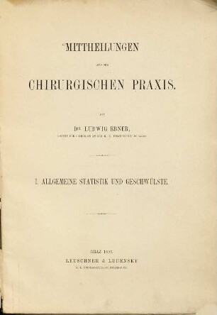 Mittheilungen aus der chirurgischen Praxis, 1. Allgemeine Statistik und Geschwülste