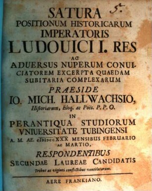 Satura positionum historicarum Imperatoris Ludovici I. res, ac adversus nuperum conviciatorem excerpta quaedam subitaria complexarum