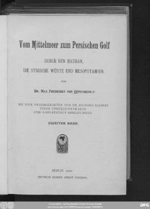 Bd. 2: Vom Mittelmeer zum Persischen Golf : durch den Ḥaurān, die syrische Wüste und Mesopotamien