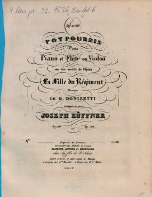 59e et 60e potpourris pour piano et flûte ou violon sur des motifs de l'opéra La fille du régiment, musique de G. Donizetti : op. 301 et 302. 1, Op. 301