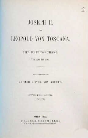 Joseph II. und Leopold von Toscana : ihr Briefwechsel von 1781 bis 1790. 2, 1786 - 1790