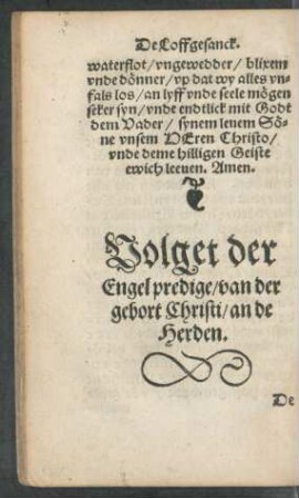 Volget der Engel predige/ van der gebort Christi/ an die Herden.