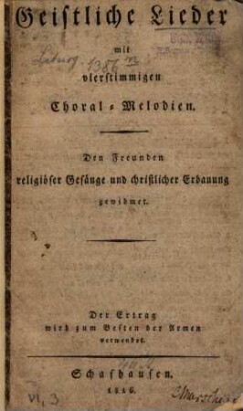 Geistliche Lieder : Mit vierstimmigen Choral-Melodien