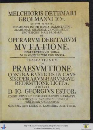 Melchioris Dethmari Grolmanni Icti ... De Operarvm Debitarvm Mvtatione Dissertationvm Triga
