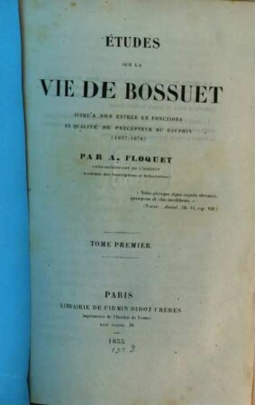 Etudes sur la vie de Bossuet jusqu'à son entrée en fonctions en qualité de precepteur-du Dauphin (1627 - 1670). 1