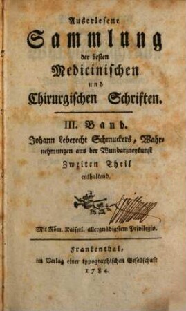 Wahrnehmungen aus der Wundarzneykunst, 2. Von Verwundungen und Krankheiten der Brust, des Unterleibes und der übrigen Gliedmassen