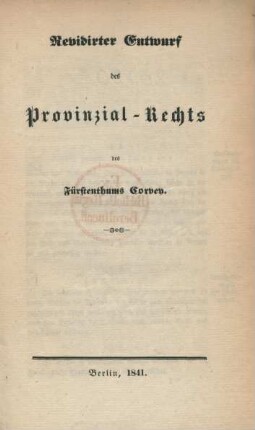 Revidirter Entwurf des Provinzial-Rechts des Fürstenthums Corvey.