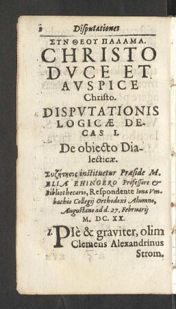 Disputationis Logicae Decas I. De obiecto Dialecticae.