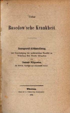 Ueber Basedow'sche Krankheit : Inaugural-Abhandlung : mit Genehmigung der medicinischen Facultät zu Würzburg dem Drucke übergeben