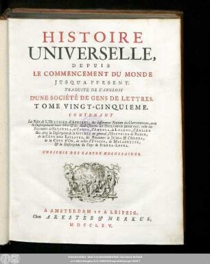 Tome Vingt-Cinquieme: Contenant La Suite de L'Histoire d'Afrique; des différentes Nations des Hottentots, avec la Description de leurs Côtes [et] des Etablissemens des Hollandois parmi eux; celle des Royaumes de Benguela, de Congo, d'Angola, de Loango, d'Ànziko &c. avec la Description de la Guinée en général, l'Histoire de Benin, de la Côte Des Esclaves, des Royaumes de Juida [et] d'Ardra, de la Côte D'Or, de celles d'Yvoire, de Malaguette, [et] la Description du Pays de Sierra-Leona