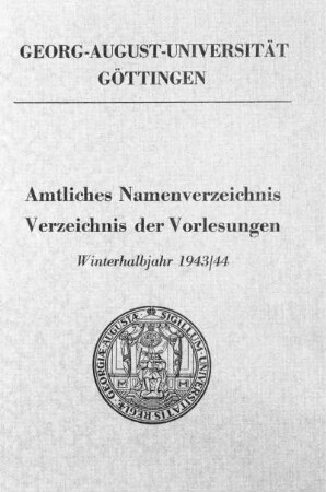WS 1943/44: Amtliches Namenverzeichnis, Verzeichnis der Vorlesungen