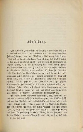 Die messianische Weissagung : ihre Entstehung, ihr zeitgeschichtlicher Charakter und ihr Verhältnis zu der neutestamentlichen Erfüllung