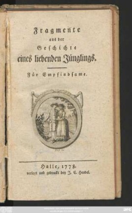 Fragmente aus der Geschichte eines liebenden Jünglings : Für Empfindsame