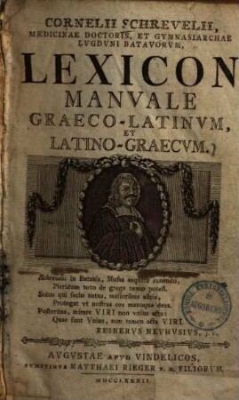 Cornelii Schrevelii ... Lexicon Manvale Graeco-Latinvm Et Latino-Graecvm