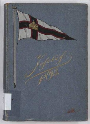 Jahrbuch des Kaiserlichen Yacht-Clubs für das dritte Clubjahr 1893