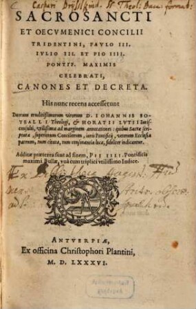 Sacrosancti Et Oecvmenici Concilii Tridentini, Pavlo III. Ivlio III. Et Pio IIII. Pontif. Maximis Celebrati, Canones Et Decreta