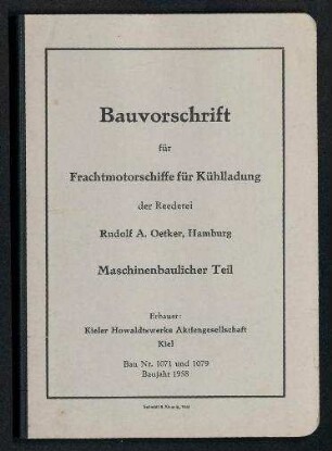 Bauvorschrift für ein Frachtmotorschiff für Kühlladung der Reederei Rudolf A. Oetker, Hamburg