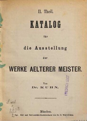 Katalog der Kunst- und Kunstindustrie-Ausstellung alter und neuer deutscher Meister sowie der deutschen Kunstschulen im Glaspalaste zu München 1876, 2. Katalog für die Ausstellung der Werke älterer Meister