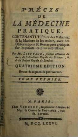 Précis De La Médecine Pratique : Contenant L'Histoire des Maladies, & la Maniere de les traiter, avec des Observations & Remarques critiques sur les points les plus intéressans, 1