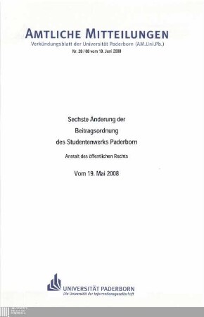 Sechste Änderung der Beitragsordnung des Studentenwerks Paderborn, Anstalt des Öffentlichen Rechts : vom 19. Mai 2008