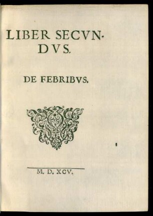 Liber Secundus. De Febribus.