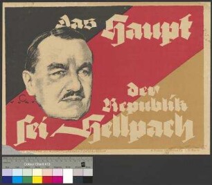 Wahlplakat der DDP zur Reichspräsidentenwahl 1925 für den Kandidaten [Willy] Hellpach (1. Wahlgang am 29. März 1925)