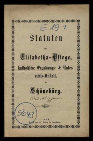 Statuten der Elisabethen-Pflege, katholischer Erziehungs- u. Unterrichts-Anstalt in Schönebürg, Oberamt Laupheim