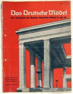 Monatszeitschrift des BDM "Das Deutsche Mädel" u.a. zur Geschichte des BDM