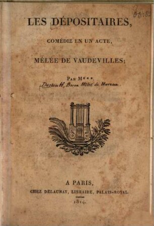 Les Despositaires : Comédie en un acte, mêlée de vaudevilles