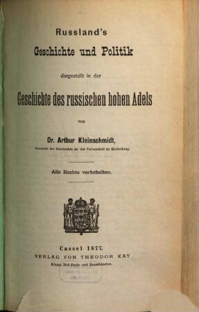 Russland's Geschichte und Politik dargestellt in der Geschichte des russischen hohen Adels