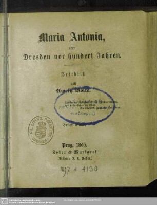 1: Maria Antonia, oder Dresden vor 100 Jahren : Zeitbild