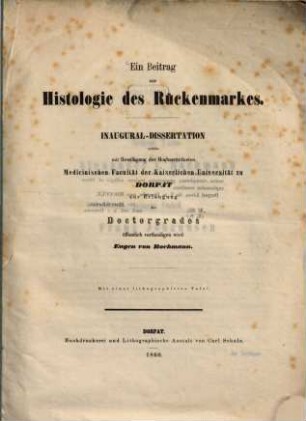 Ein Beitrag zur Histologie des Rückenmarkes : Inaug. Diss. Mit 1 lithogr. Tafel